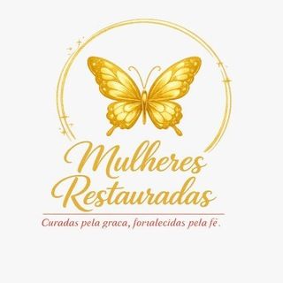 Foto do canal Mulheres Restauradas, de Motivação
