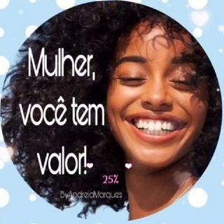 Foto do canal Mulher, Você Tem Valor!, de Frases